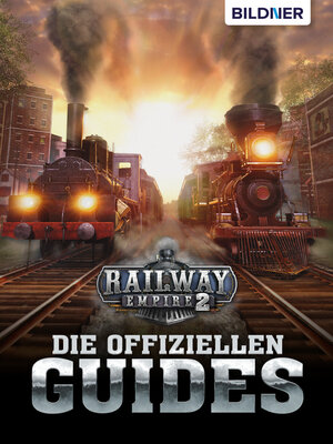 cover image of Railway Empire 2--Die Offiziellen Guides